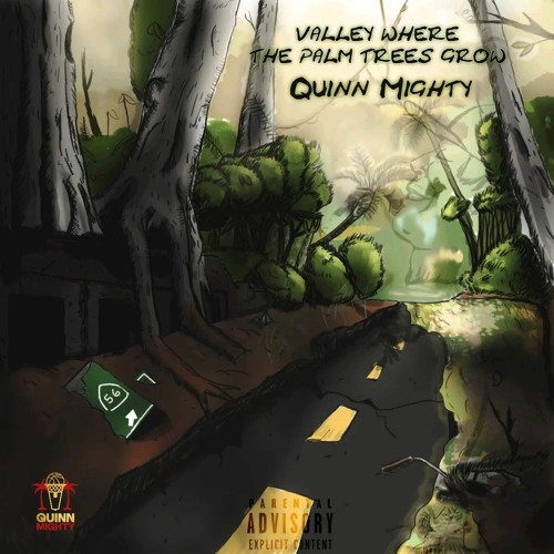 Stream Quinn Mighty Listen to Valley Where The Palm Trees Grow 🌴