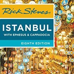 [Read] EPUB 📕 Rick Steves Istanbul: With Ephesus & Cappadocia by  Lale Surmen Aran &