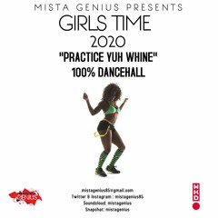 Mista Genius Presents Girls Time 2020 Dancehall Mix