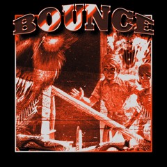 BOUNCE (OUT NOW ON SPOTIFY)