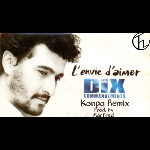 Stream L'envie D'aimer - Daniel Levi (Konpa Remix) by Marfred | Listen  online for free on SoundCloud