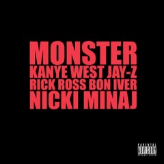 Monster (Extended)  - Kanye West, Bon Iver, Rick Ross, Jay Z, Nicki Minaj, Kendrick Lamar