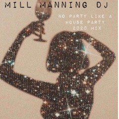 Millie Manning - House Party 2020