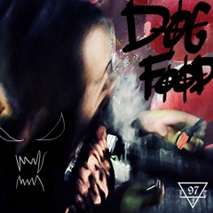 Dog Food [Prod.XFEAR]