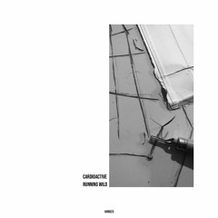 Premiere: Cardioactive - Running Wild | KHR023