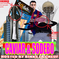 CAVIAR&SODEBO (sep7+coeurco - prod. missedyouth)