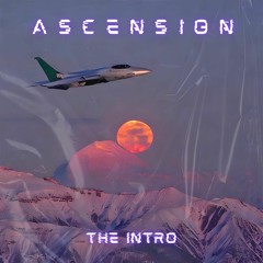 Ascension, The Intro