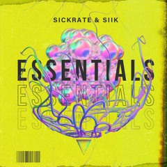 Sickrate & SIIK Essentials - OUT NOW
