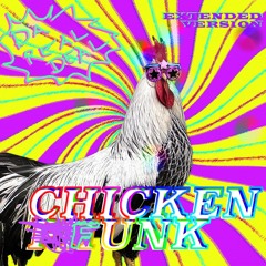 Chicken Funk ext. Version (feat. joerxworx)