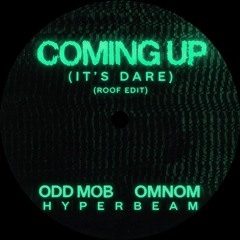 Odd Mob & OMNOM - Coming Up (It´s Dare) (ROOF EDIT)