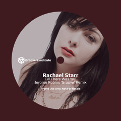 Rachael Starr - Till There Was You (Jerome Robins 'Groove' Remix)