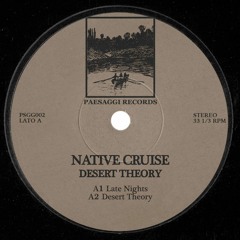 Native Cruise - Desert Theory (PSGG002)
