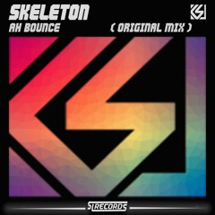 Skeleton -Ah Bounce ( Original Mix ) [ FREE DOWNLOAD ]