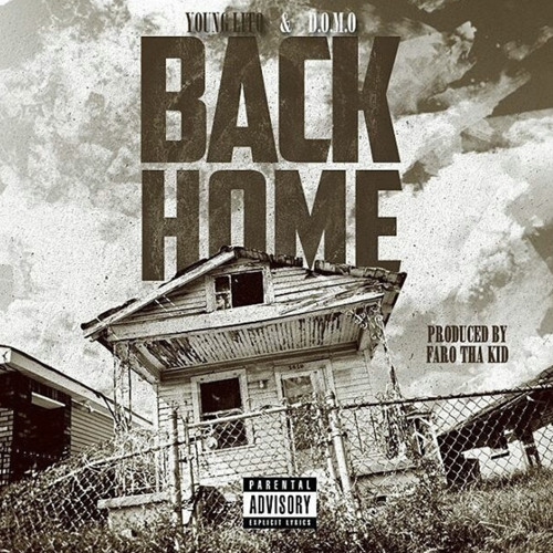 Back Home (feat. Young Lito & DomoNoGood)