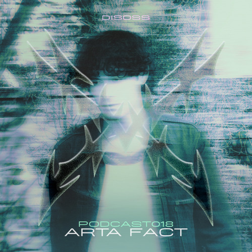 DISOSSPODCAST018 - ARTA FACT