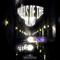 Halls Of The Blind [MadMatiK, Side-S]