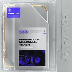 Prismatic & Millennial Trash - Triumph