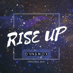 Dynamox - Rise Up ( Original Mix )