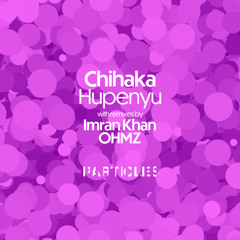 Chihaka - Hupenyu (Imran Khan Remix)