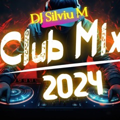 DJ Silviu M - Party Dance Mix 2024 (Club Remix)Vol.16 www.djsilvium.com