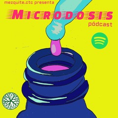Relatos Comunitarios Episodio 4 "Microdosis"