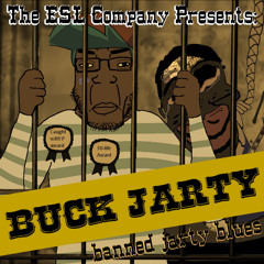 BUCK JARTY - BANNED JARTY BLUES (OFFICIAL MUSIC VIDEO)