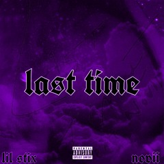 last time (feat. Novii) [prod. varela katana]