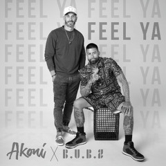Akoni-Feel Ya ft. BUBZ