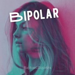 Raphael Siqueira,Enjoys & Hadart - Bipolar