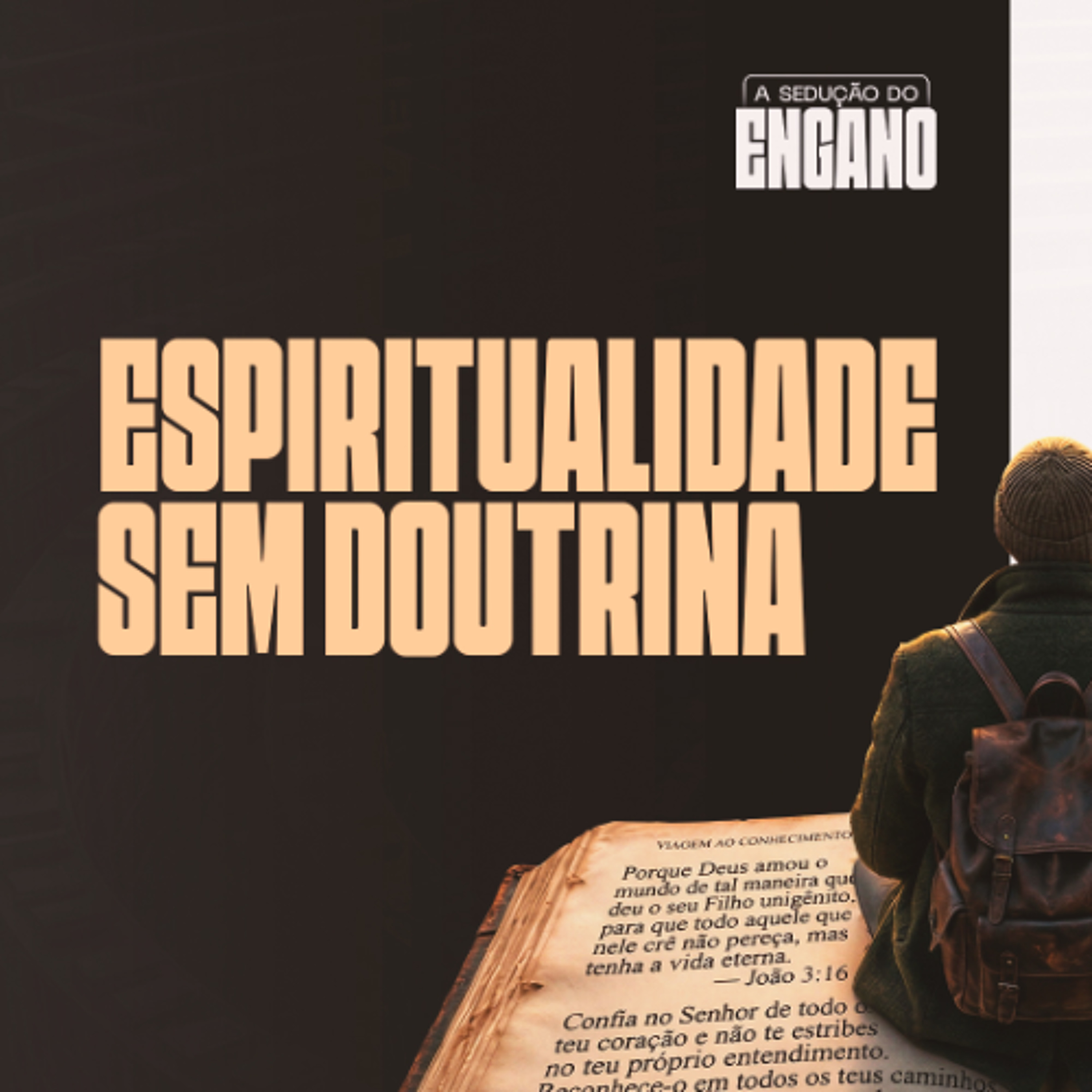 A sedução do engano - Espiritualidade sem doutrina | Fabio Grigorio