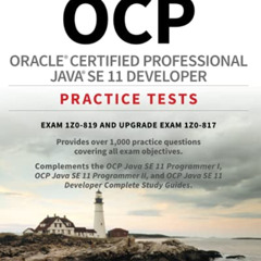 READ EPUB ✅ OCP Oracle Certified Professional Java SE 11 Developer Practice Tests: Ex