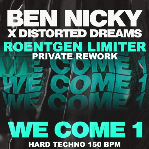 Ben Nicky, Distorted Dreams - We Come 1 (Roentgen Limiter Private Rework)150BPM HARDTECHNO Faithless