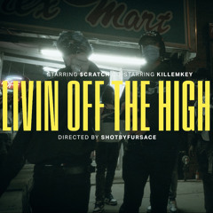 Scratch Montana & KILLEMKEY - LIVING OFF THE HIGH