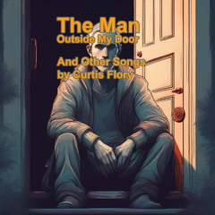 The Man Outside My Door