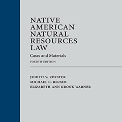 GET PDF 💘 Native American Natural Resources Law: Cases and Materials by  Judith Roys