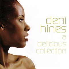 Stream Deni Hines music | Listen to songs, albums, playlists for