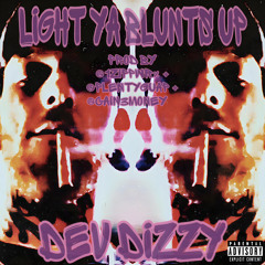 Light ya Blunts up (prod. @1zippwr% + @plentyguap + @cain3money)