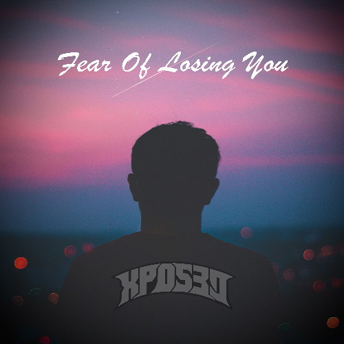 Fear Of Losing You
