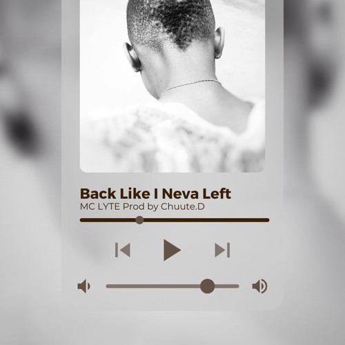Back Like I Neva Left - MC LYTE prod by Chuute.D