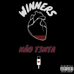 Winners - Não Tenta (Keny G X Nilton Tcheca X Joelson One)