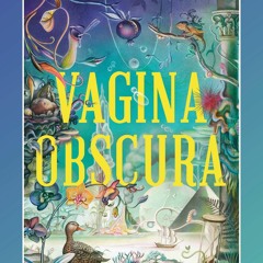 READ [PDF]  Vagina Obscura: An Anatomical Voyage