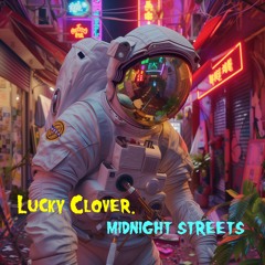 Lucky Clover - Midnight Streets