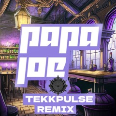 Anunyma - Papa Joe [TekkPulse Remix]