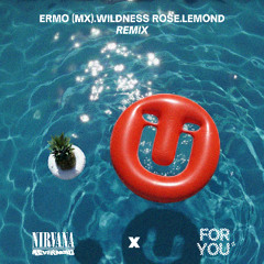 Nirvana - Smells Like Teen Spirit  [ERMO(MX), Wildness Rose, Lemond]