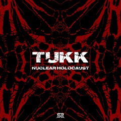 Tukk - Nuclear Holocaust [𝑭𝑹𝑬𝑬 𝑫𝑳]