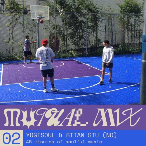 Mutual Mix #02: Yogisoul & Stian Stu