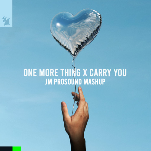One More Thing x Carry You (JM PROSOUND MASHUP)