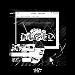 DNZO - DOSED