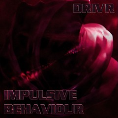 ECHO Rec. Free Download | DRIVR - Impulsive behaviour [FREE DOWNLOAD]