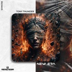 Tony Thunder - New Era [ Scratch Records Release ] #SHRS0157